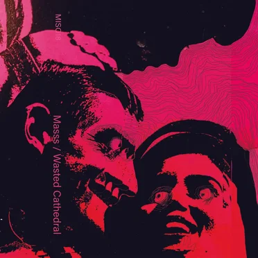 MASSS / Wasted Cathedral