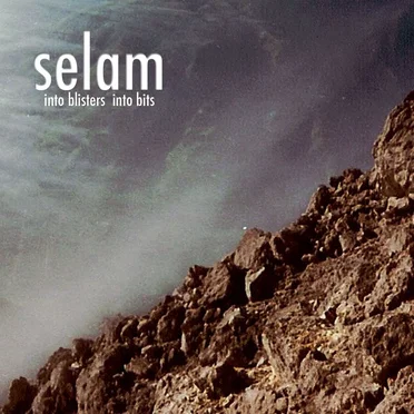 Into Blisters Into Bits by Selam - album cover