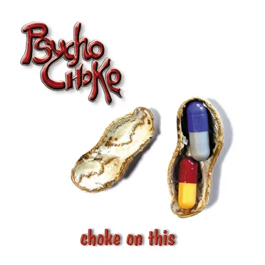 Choke on This by Psycho Choke - album cover