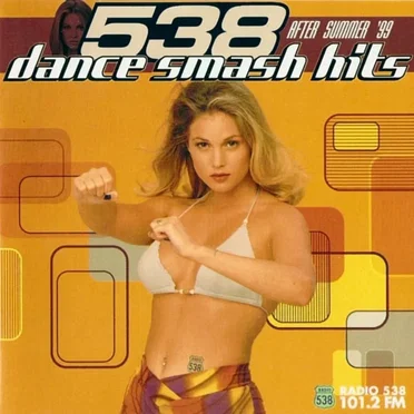 538 Dance Smash Hits - After Summer '99 by Various Artists - album cover