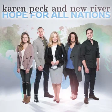 Hope for All Nations by Karen Peck and New River - album cover