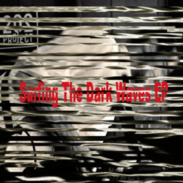 Surfing The Dark Waves EP
