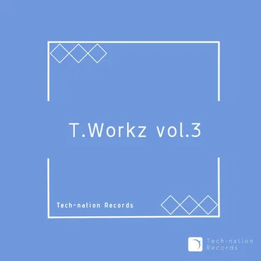 T.Workz vol.3