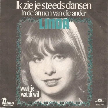 Ik zie je steeds dansen in de armen van die ander / Weet je wat ik wil