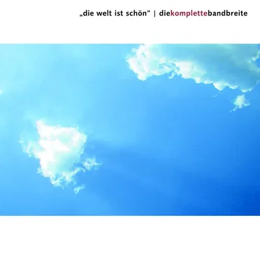 Die Welt ist schön by Die komplette Bandbreite - album cover