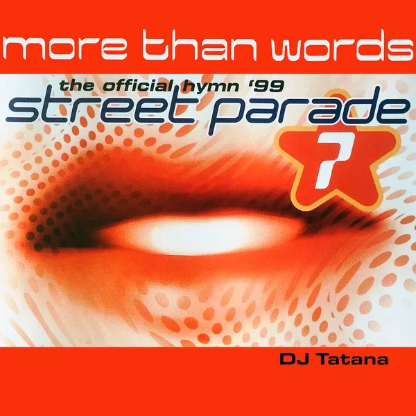 More Than Words (Official Street Parade 1999 Hymn)