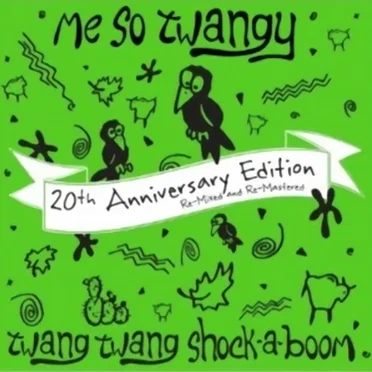 Me So Twangy by Twang Twang Shock-A-Boom - album cover