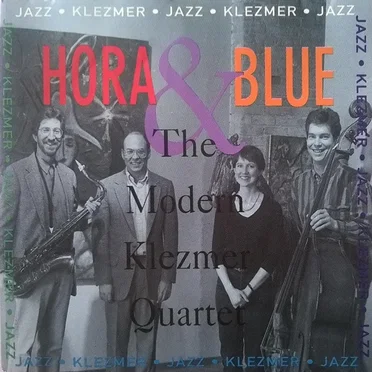 Hora & Blue by The Modern Klezmer Quartet - album cover
