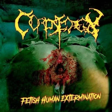 Fetish Human Extermination by Corpsedecay - album cover
