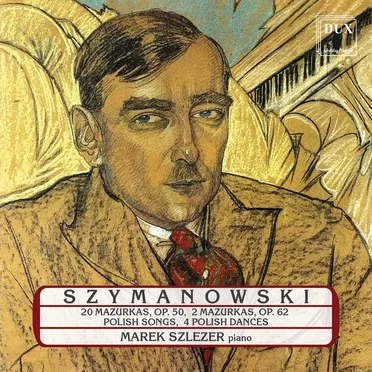 20 Mazurkas, op. 50 / 2 Mazurkas, op. 62 / Polish Songs / 4 Polish Dances