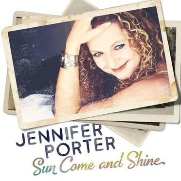 Sun Come and Shine by Jennifer Porter - album cover