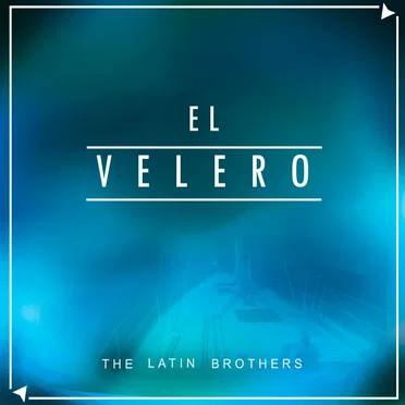 El velero by The Latin Brothers - album cover