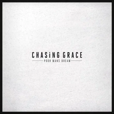 Poor Man ́S Dream by Chasing Grace - album cover