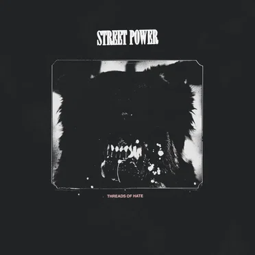 Threads of Hate by Street Power - album cover