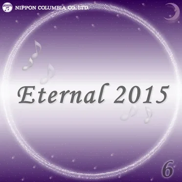 Eternal 2015 6 (オルゴールミュージック)