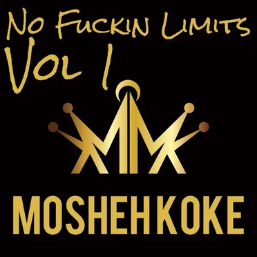 No Fuckin Limits Vol 1 by Mosheh Koke - album cover