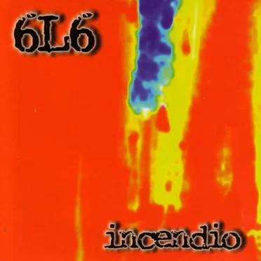 Incendio by 6L6 - album cover
