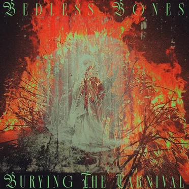 Burying The Carnival by Bedless Bones - album cover