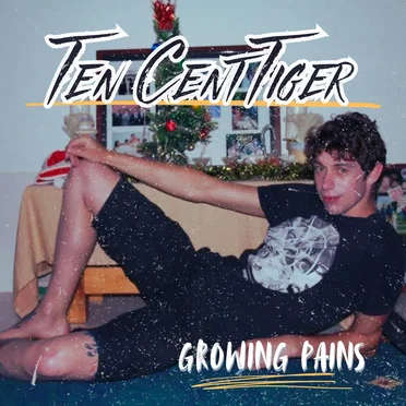 Growing Pains by Ten Cent Tiger - album cover