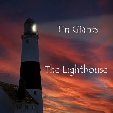 The Lighthouse by Tin Giants - album cover