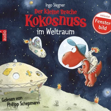 Der kleine Drache Kokosnuss im Weltraum by Ingo Siegner - album cover