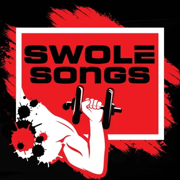Swole Songs: The Best Tracks for Lifting Weights by Various Artists - album cover