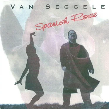 Spanish Rose by Van Seggelen - album cover