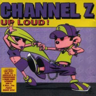 Channel Z: Up Loud! by Various Artists - album cover