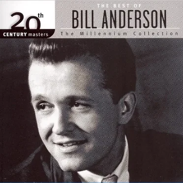 20th Century Masters – The Millennium Collection- The Best of Bill Anderson