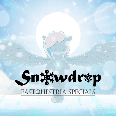 Eastquestria Vol. Snowdrop