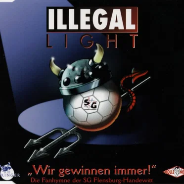 Wir gewinnen immer! by Illegal Light - album cover