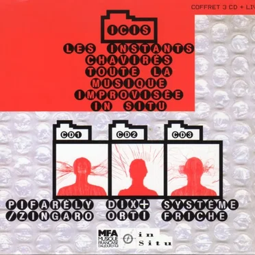 ICIS - Les Instants Chavirés - Toute La Musique Improvisée In Situ