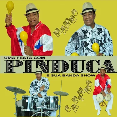 Uma Festa Com Pinduca e Sua Banda Show