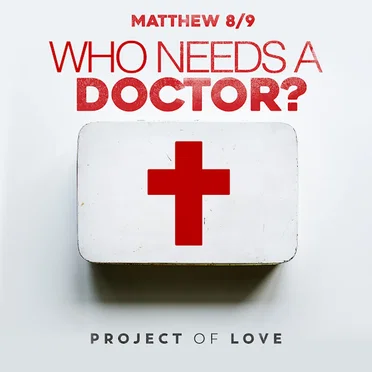 Matthew 8/9 - Who Needs a Doctor? by Project Of Love - album cover