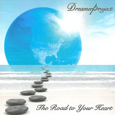 The Road to Your Heart by Dreamerproject - album cover