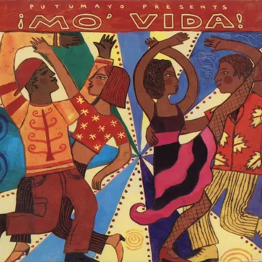Putumayo Presents: ¡Mo’ Vida! by Various Artists - album cover