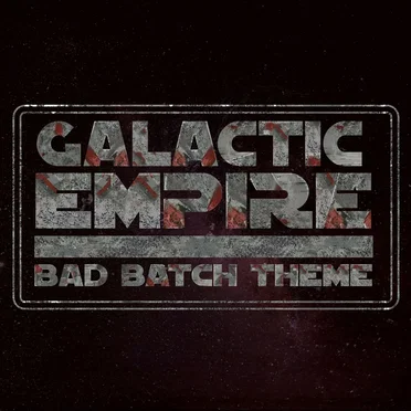 Bad Batch Theme