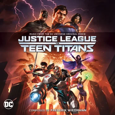 Justice League vs. Teen Titans / Batman: Bad Blood - Music From the DC Universe Original Movie