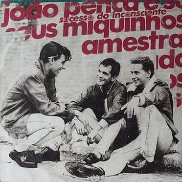 Sucesso do Inconsciente by João Penca e seus Miquinhos Amestrados - album cover