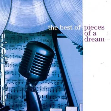 The Best of Pieces of a Dream
