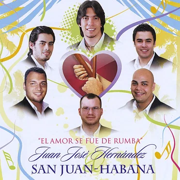 El amor se fue de rumba by Juan José Hernández & San Juan-Habana - album cover