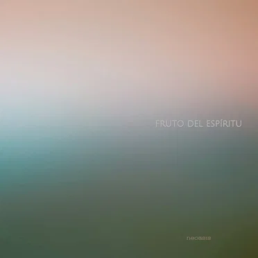 Fruto Del Espíritu by Neoasis - album cover