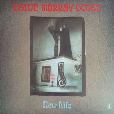 New Life by David Murray Octet - album cover