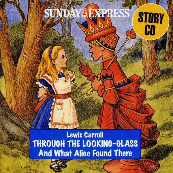 Alice’s Adventures in Wonderland / Through the Looking-Glass