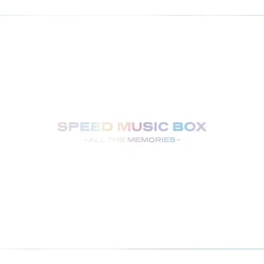 SPEED MUSIC BOX - ALL THE MEMORIES -