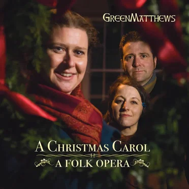 A Christmas Carol: A Folk Opera by GreenMatthews - album cover
