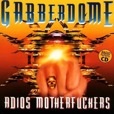 Gabberdome - Adios Motherfuckers by Various Artists - album cover