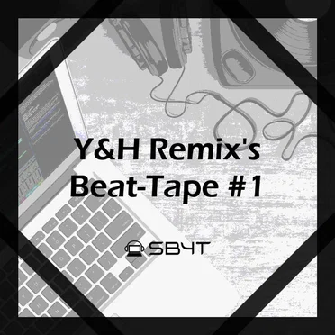 Y&H Remix's Beat-Tape #1