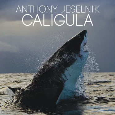 Caligula by Anthony Jeselnik - album cover