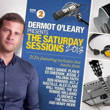 Dermot O’Leary Presents: The Saturday Sessions 2013 by Various Artists - album cover